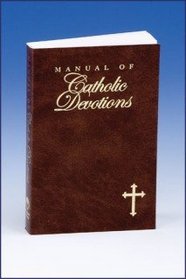 The Manual of Catholic Devotions