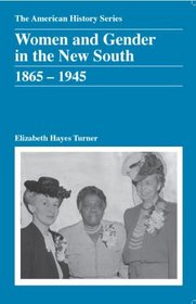 Women and Gender in the New South, 1865-1945 (American History Series)