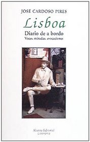 Lisboa diario de a bordo / Lisbon Logbook: Voces, Miradas, Evocaciones (Libros Singulares (Ls)) (Spanish Edition)