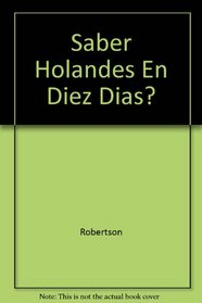 Saber Holandes En Diez Dias? (Spanish Edition)