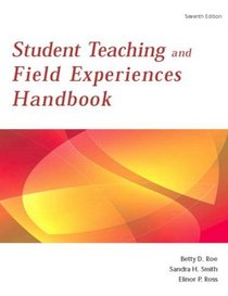 Student Teaching and Field Experience Handbook (7th Edition)