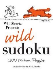 Will Shortz Presents Wild Sudoku: 200 Medium Puzzles