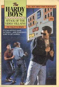 ATTACK OF THE VIDEO VILLAINS (HARDY BOYS 106) : ATTACK OF THE VIDEO VILLAINS (Hardy Boys, No 106)