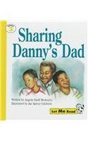 Sharing Danny's Dad (Let Me Read, Level 3)