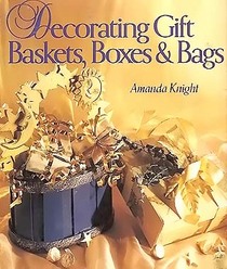 Decorating Gift Baskets, Boxes,  Bags