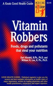 The Vitamin Robbers (Good Health Guide Series)