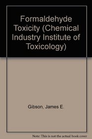 Formaldehyde Toxicity (Chemical Industry Institute of Toxicology series)