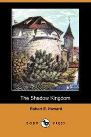 The Shadow Kingdom (Dodo Press)