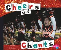Cheers and Chants (Pebble Plus: Cheerleading)