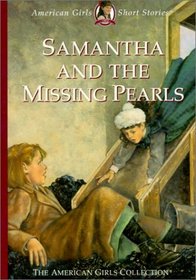 Samantha and the Missing Pearls (American Girls)