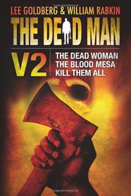 The Dead Man Vol 2 (The Dead Woman, Blood Mesa, Kill Them All)