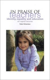In Praise of Teachers: Identity, Equality and Education