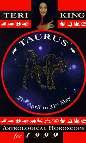 Taurus (Teri King's Astrological Horoscopes for 1999)