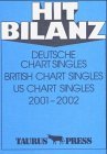 Hit Bilanz. Deutsche Chart Singles, British Chart Singles, US Chart Singles 2001 - 2002.