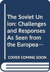 The Soviet Union: Challenges and Responses As Seen from the European Point of View (Singapore Lecture Series)