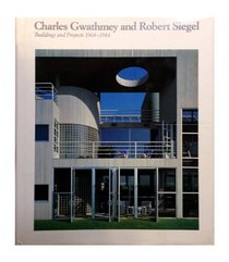 Charles Gwathmey and Robert Siegel: Buildings and projects, 1964-1984 (Icon editions)