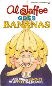 Al Jaffee Goes Bananas (A Signet Book)