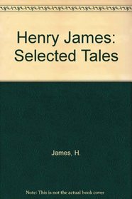 Henry James: Selected Tales