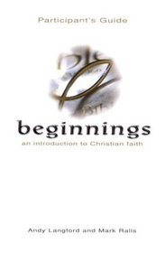 Spiritual Life Participants Guide: An Introduction to Christian Faith, Participant's Manual (Beginnings)