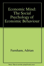 Economic Mind: The Social Psychology of Economic Behaviour