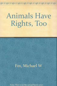 Animals Have Rights Too