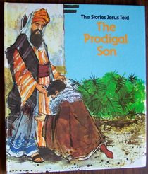 The Stories Jesus Told - The Prodigal Son
