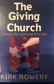 The Giving Church: Living By the Lighthouse Principles