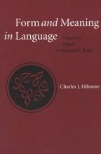 Form and Meaning in Language: Volume I, Papers on Semantic Roles (Center for the Study of Language and Information - Lecture Notes)