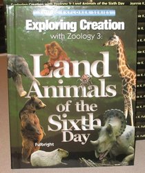 Exploring Creation with Zoology 3: Land Animals of the Sixth Day (Young Explorer Series)