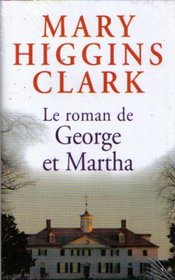Le roman de George et Martha (Mount Vernon Love Story) (French Edition)