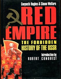 Red Empire: The Forbidden History of the USSR