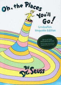 Oh, the Places You'll Go! (Graduation Keepsake Edition)