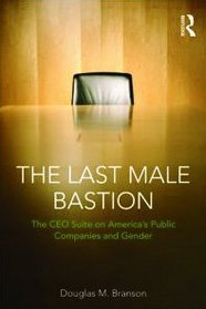 The Last  Male Bastion: Gender and the CEO Suite in Americas Public Companies