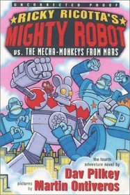 Ricky Ricotta #04 : Mighty Robot Vs The Mecha-monkeys From Mars (Ricky Ricotta)