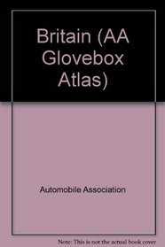 Britain (AA Glovebox Atlas)