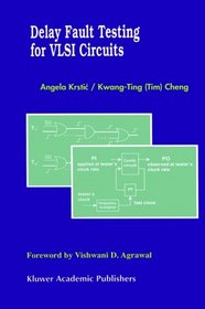 Delay Fault Testing for VLSI Circuits (Frontiers in Electronic Testing)