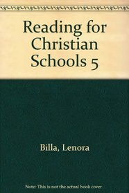 Reading for Christian Schools 5