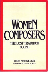 Women Composers: The Lost Tradition Found