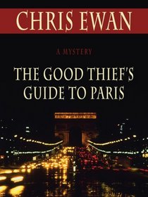 The Good Thief's Guide to Paris (Good Thief, Bk 2) (Large Print)