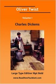 Oliver Twist Volume I (Large Print)