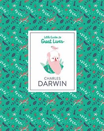 Charles Darwin: Little Guides to Great Lives