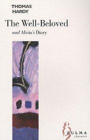 The Well-beloved: AND Alicia's Diary