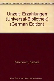 Unzeit: Erzahlungen (Universal-Bibliothek) (German Edition)