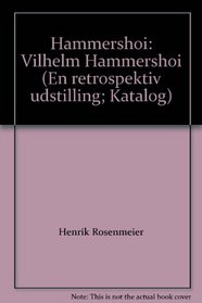 Hammershoi: Vilhelm Hammershoi (En retrospektiv udstilling; Katalog)