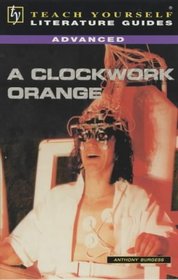 A Clockwork Orange (Advanced Lit Gide)