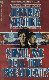 Shall We Tell the President (Kane & Abel, Bk 3)
