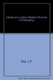 Liberty & Justice (Modern Revivals in Philosophy)