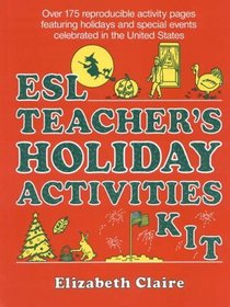 Esl: Teachers Holiday Activities Kit