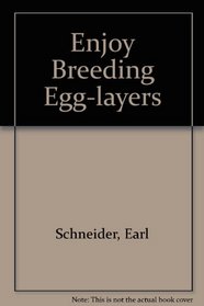 Enjoy Breeding Egg-layers