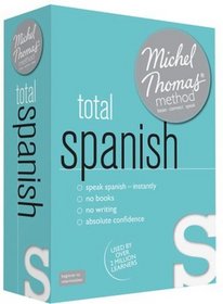 Total Spanish with the Michel Thomas Method (Michel Thomas Series)